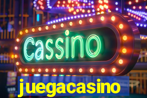 juegacasino