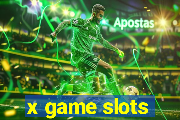 x game slots