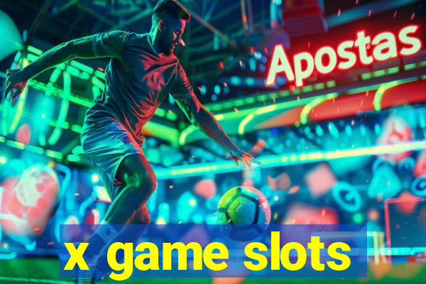 x game slots