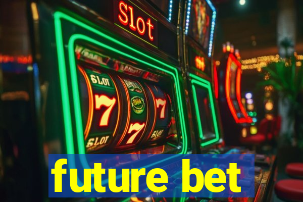 future bet