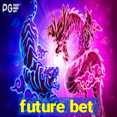 future bet