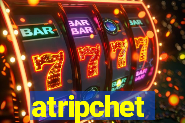 atripchet