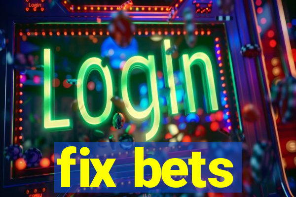 fix bets