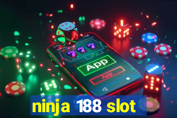 ninja 188 slot