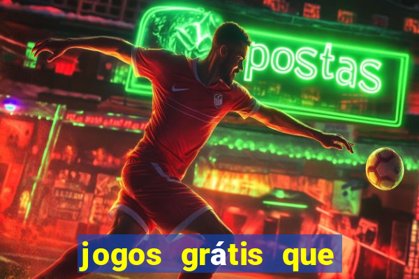 jogos grátis que d?o dinheiro