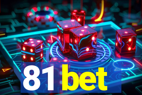 81 bet