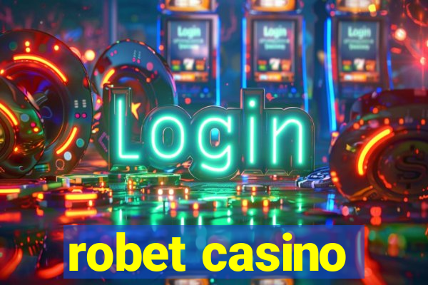 robet casino