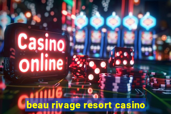 beau rivage resort casino