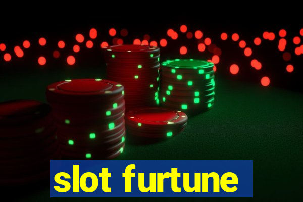 slot furtune