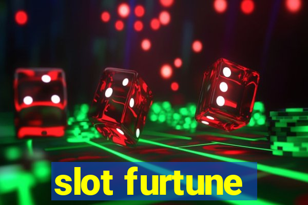 slot furtune