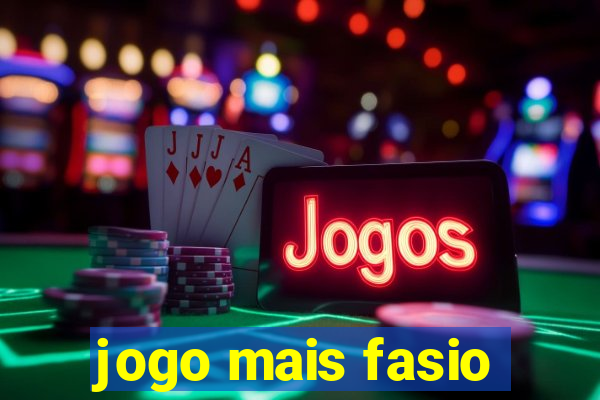 jogo mais fasio