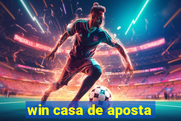 win casa de aposta