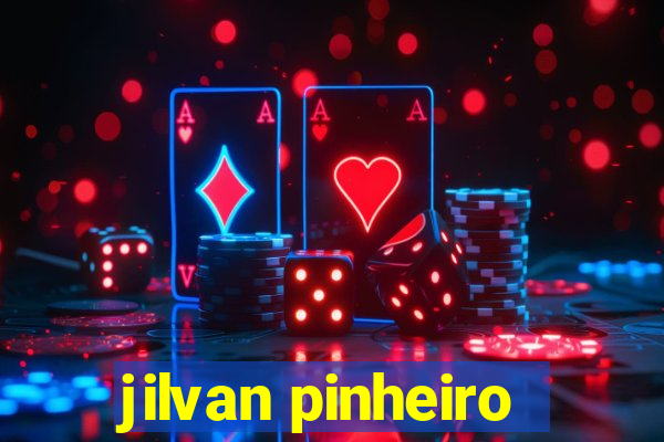 jilvan pinheiro