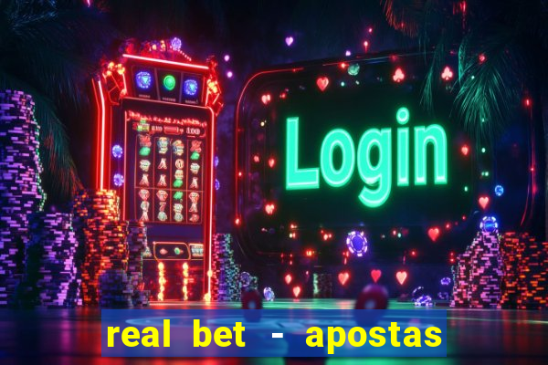 real bet - apostas esportivas e jogos online