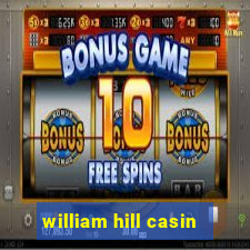 william hill casin