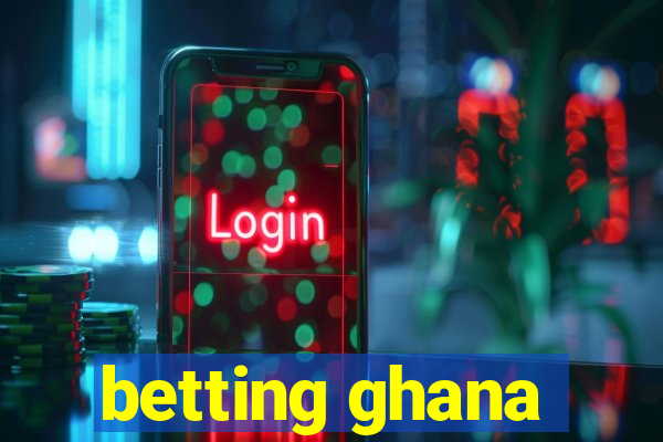 betting ghana