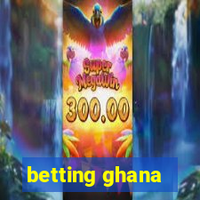 betting ghana