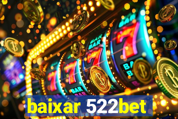 baixar 522bet