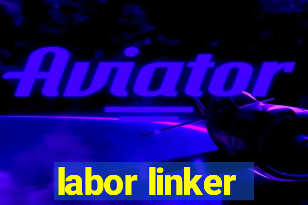 labor linker