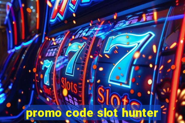 promo code slot hunter