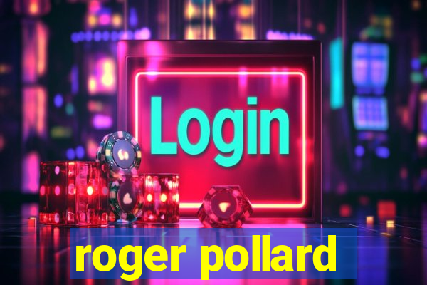 roger pollard