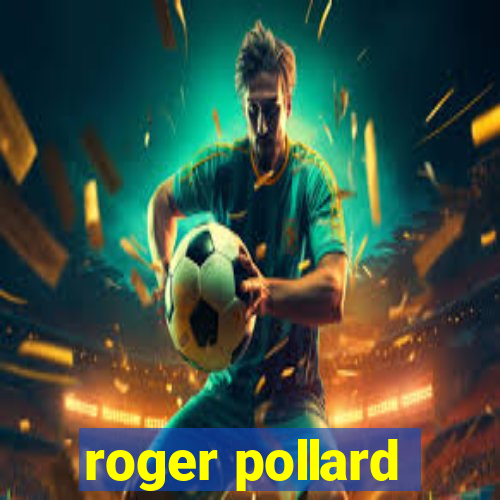 roger pollard