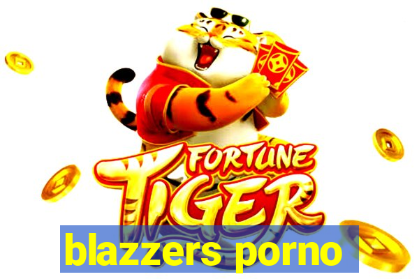 blazzers porno