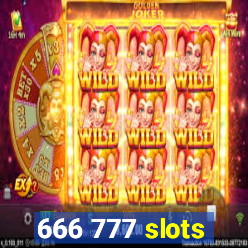 666 777 slots