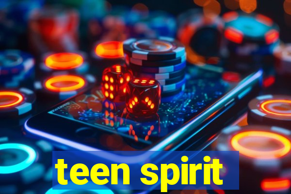 teen spirit