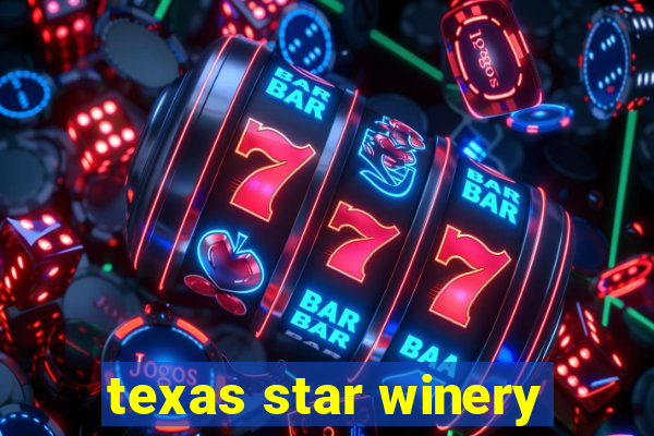 texas star winery