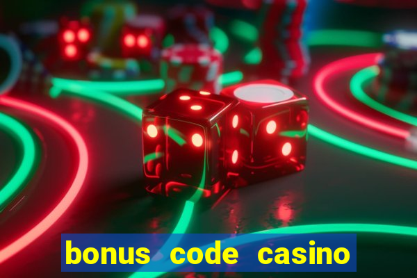 bonus code casino no deposit