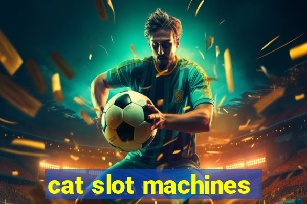 cat slot machines