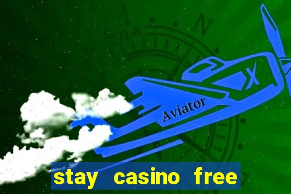 stay casino free spins 2021