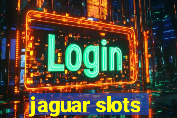 jaguar slots