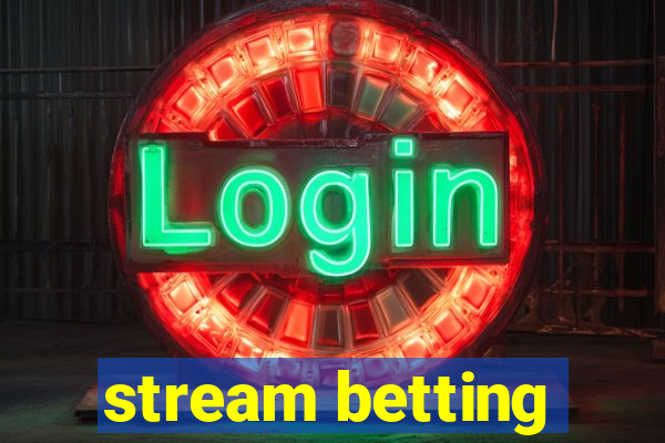 stream betting