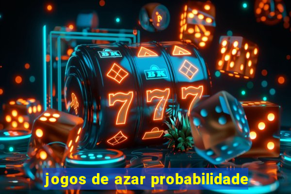 jogos de azar probabilidade