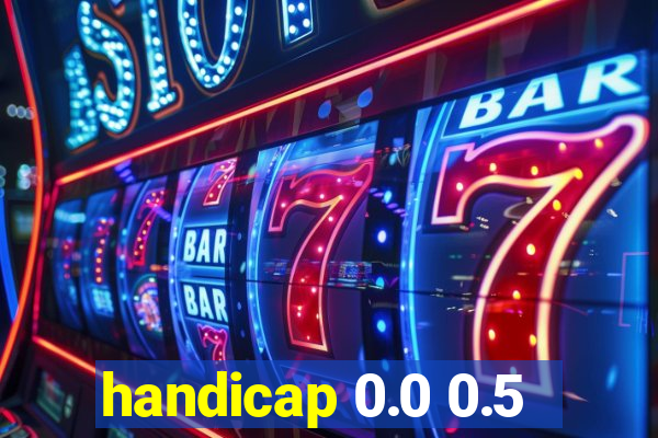 handicap 0.0 0.5