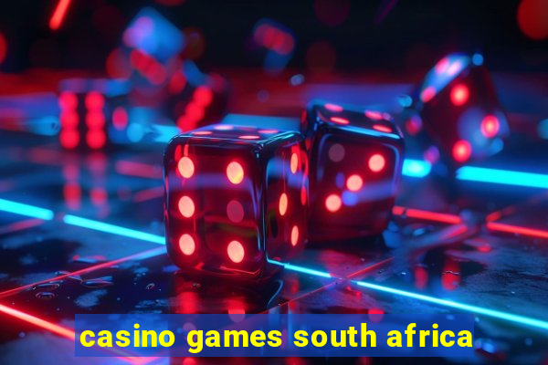 casino games south africa