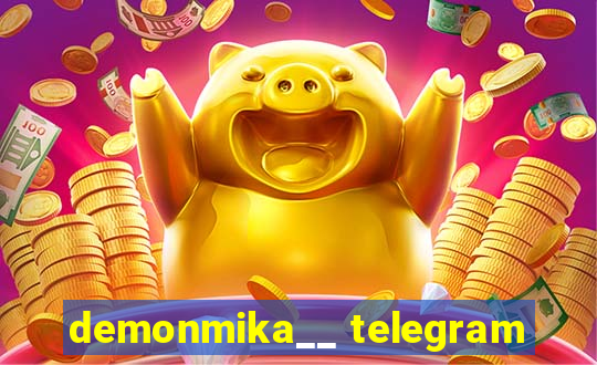 demonmika__ telegram