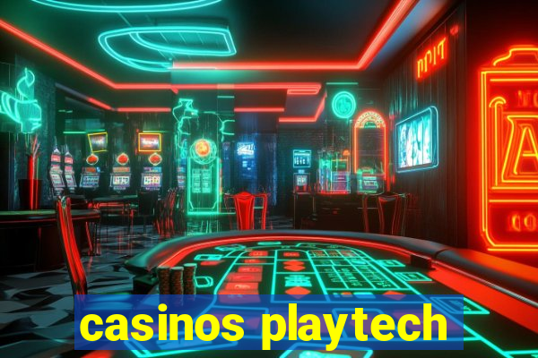 casinos playtech