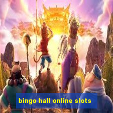 bingo hall online slots