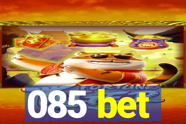 085 bet