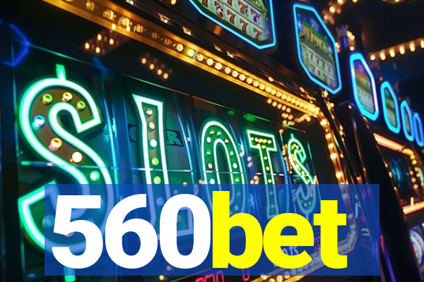 560bet