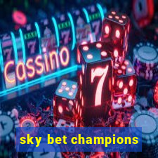 sky bet champions