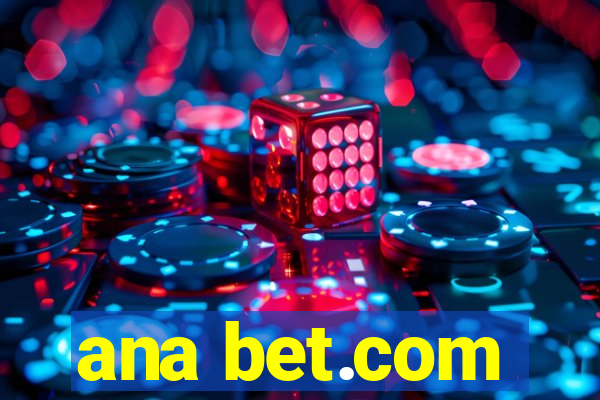 ana bet.com