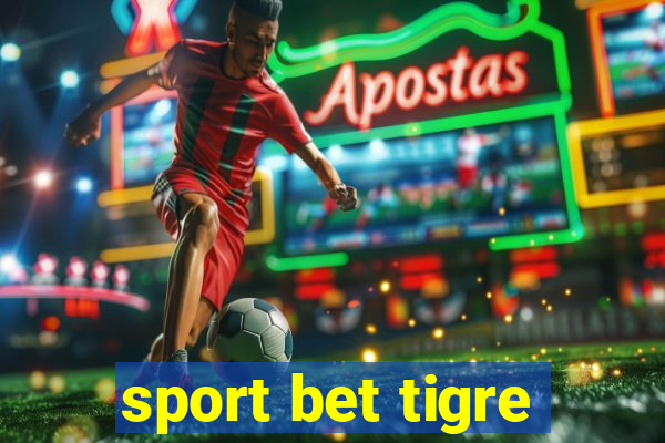 sport bet tigre