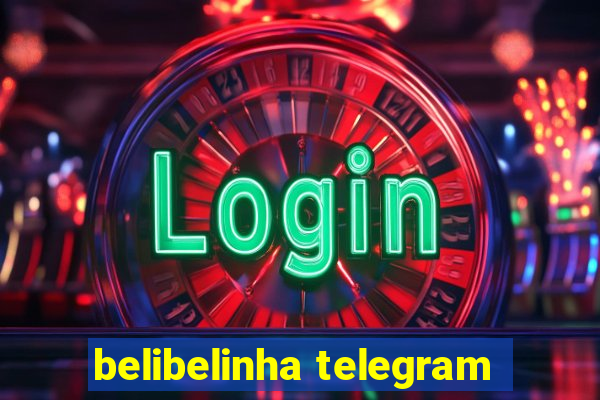 belibelinha telegram