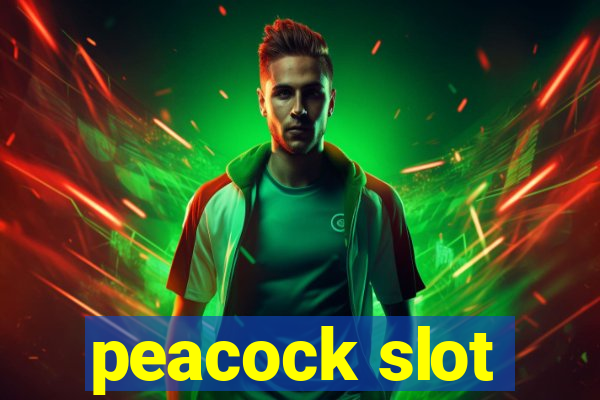 peacock slot