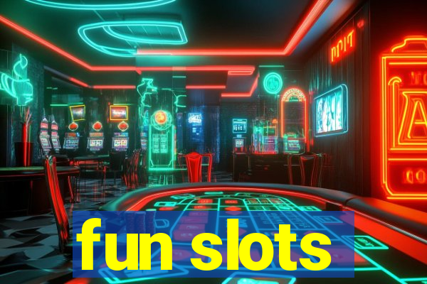 fun slots