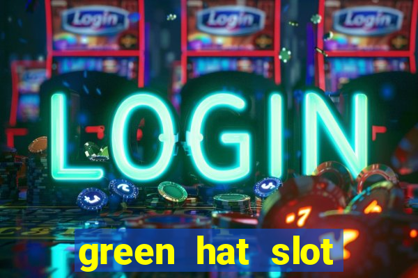 green hat slot free play